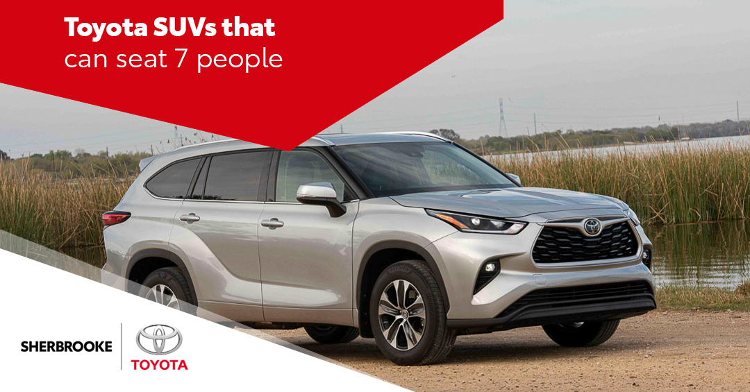 Presenting the Toyota SUVs suitable for 7 people available at Sherbrooke Toyota