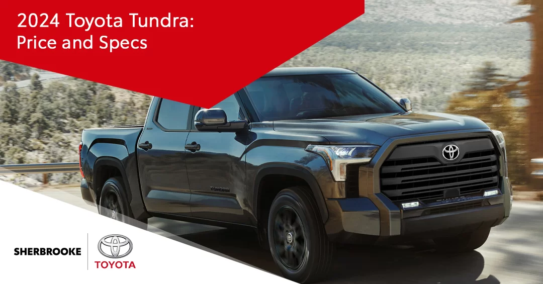 2024 Toyota Tundra: Price and Specs